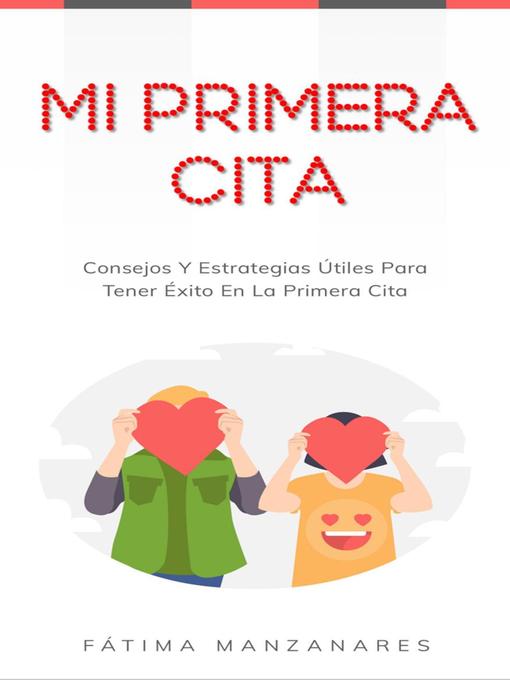 Title details for Mi Primera Cita by Fátima Manzanares - Available